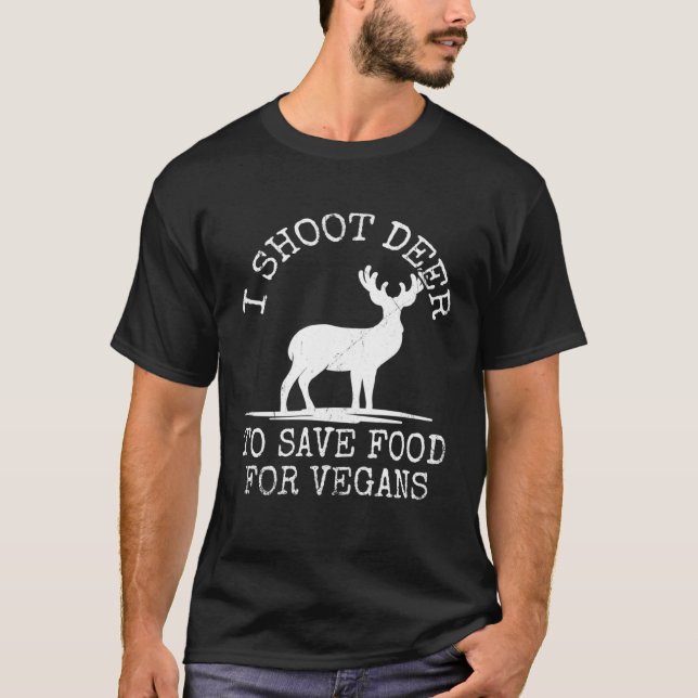 T-shirt Deer Hunter Doe Hunt Venison Eater Anti-Vegan Non- (Devant)