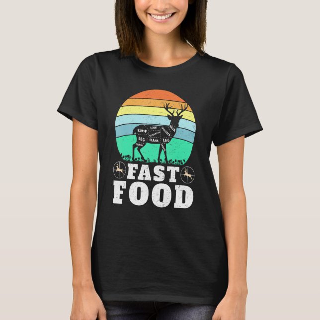 T-shirt Deer Hunting Funny Hunter Fast Food Present Funny  (Devant)