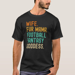 T-shirt Déesse Fantasy Football Épouse Fur Maman Chien Cha
