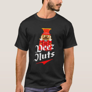 T-shirt Deez Nuts Nutcracker Drôle mauvais Noël Noël Noël