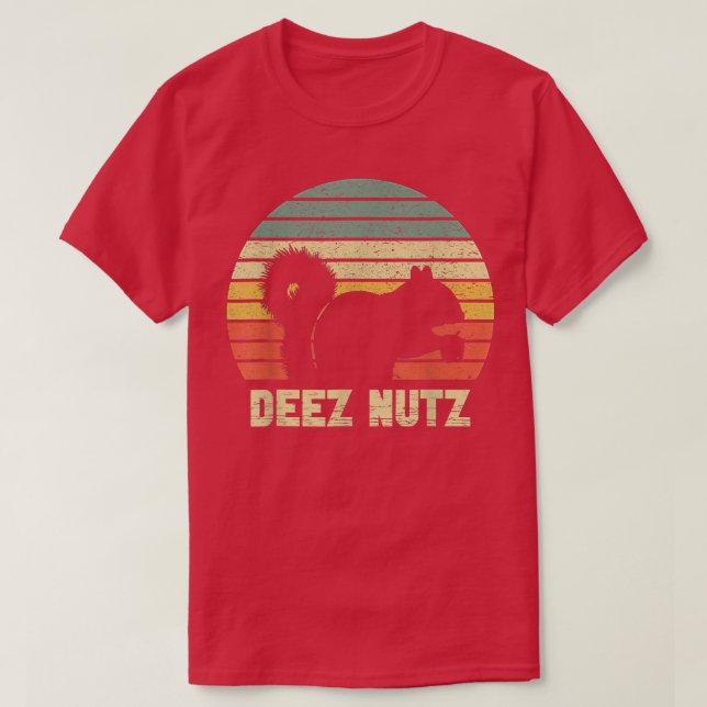 T-shirt Deez Nuts Nutcracker Écureuil Deez Nutz Deezs Nut (Design devant)
