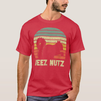 T-shirt Deez Nuts Nutcracker Écureuil Deez Nutz Deezs Nut