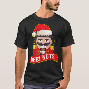T-shirt Deez Nuts Nutcracker Funny Ugly Christmas Sweater