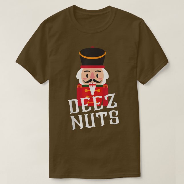 T-shirt Deez Nuts Nutcracker Nut Hommes Femmes Drôle Chris (Design devant)