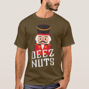 T-shirt Deez Nuts Nutcracker Nut Hommes Femmes Drôle Chris