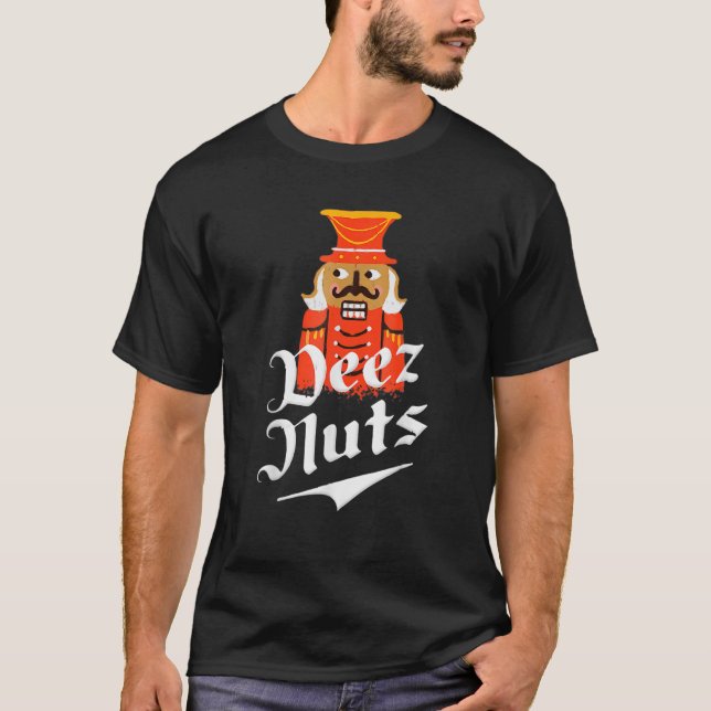 T-shirt Deez Nuts Nutcracker Nut Men (Devant)