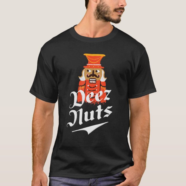 T-shirt Deez Nuts Nutcracker Nut Men (Devant)