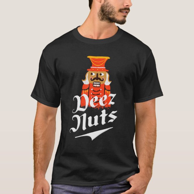 T-shirt Deez Nuts Nutcracker Nut Men (Devant)