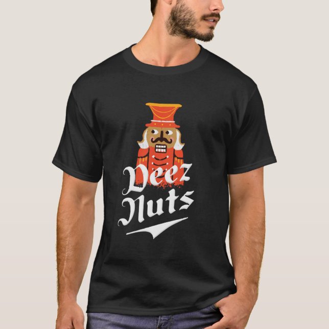 T-shirt Deez Nuts Nutcracker Nut Shirt Men Women Funny Xma (Devant)