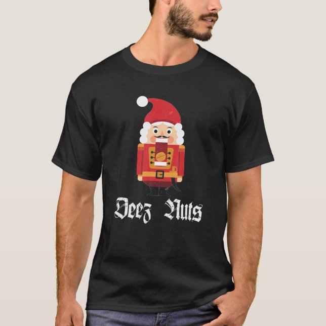 T-shirt Deez Nuts Nutcracker Soldier - Funky Christmas Mem (Devant)