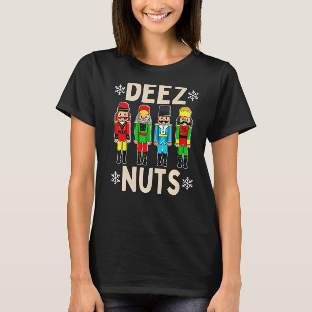 T-shirt Deez Nuts Nutcracker Ugly Christmas Sweater Meme (Devant)