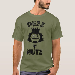 T-SHIRT DEEZ NUTZ