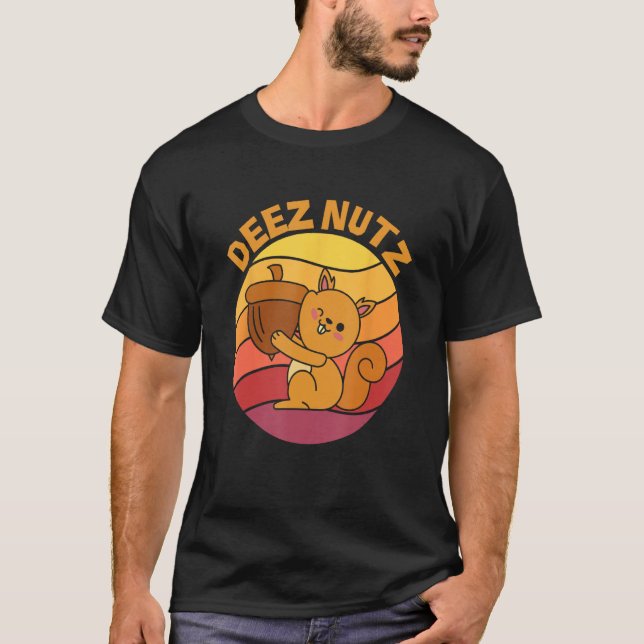 T-shirt DEEZ NUTZ signifie ces noix (Devant)