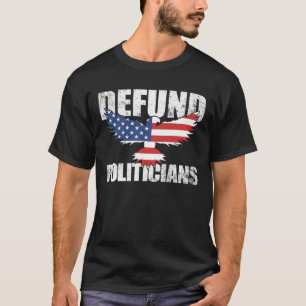 T-shirt Défendez les politiciens USA Drapeau Eagle Anti Go