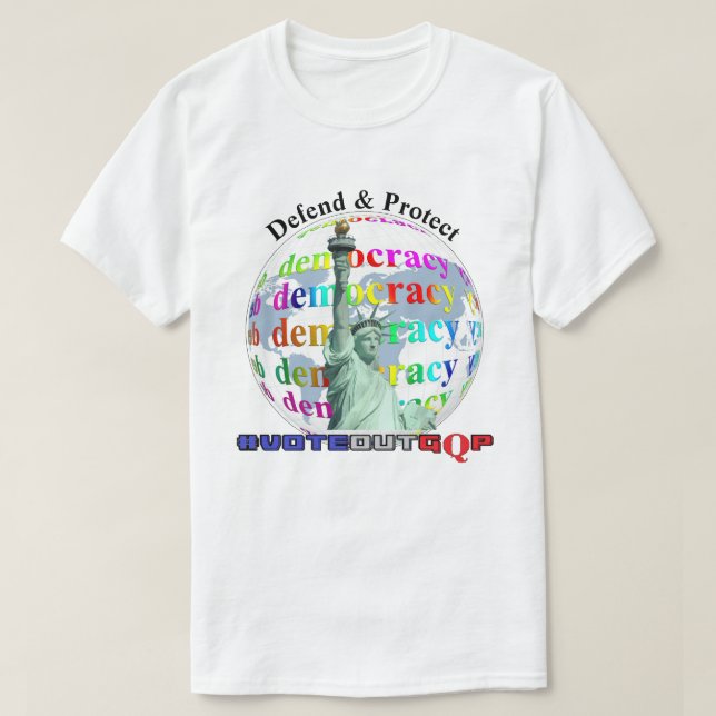T-shirt Défendre et protéger la démocratie #VOTEOUTGQP (Design devant)