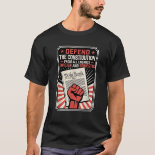 T-shirt Défendre La Constitution De Tous Les Ennemis Les D