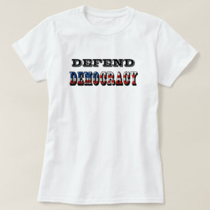 T-SHIRT DÉFENDRE LA DÉMOCRATIE