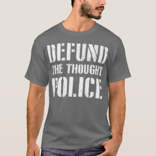 T-shirt Défendre la police de la pensée