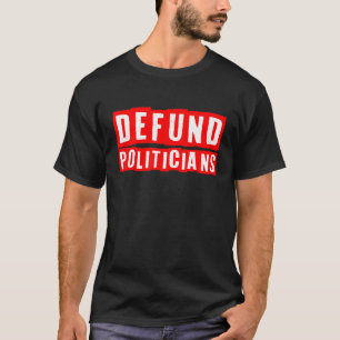 T-shirt Défendre les politiciens Politologues Libertariens