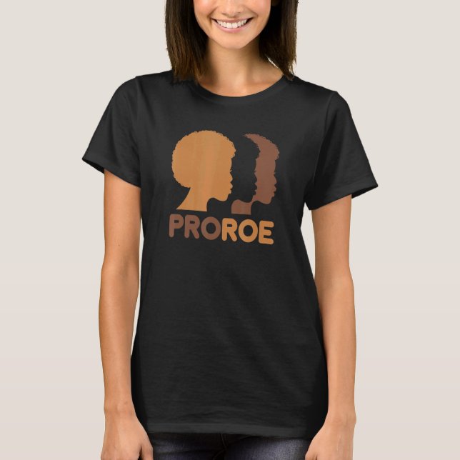 T-shirt Défendre Roe V Wade Pro Choice Melanin Abortion (Devant)