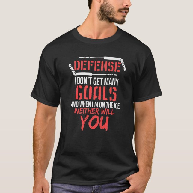 T-shirt Défense n'obtenez pas de buts Joueur de hockey sur (Devant)