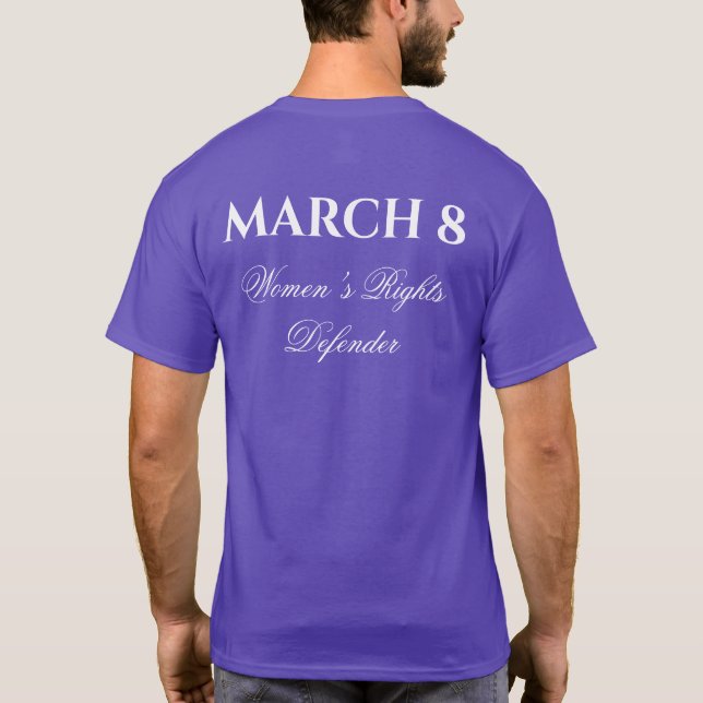 T-shirt Défenseur des droits de la femme 8 mars Journée de (Dos)