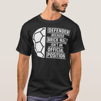 T-shirt Défenseur Parce que Mur de Briques N'est Pas Un Po