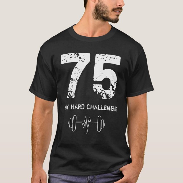T-shirt Défi difficile de 75 jours Entraînement Motivation (Devant)