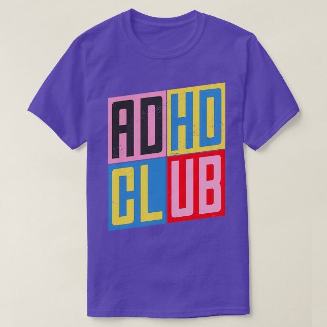 T-shirt Déficit D'Attention Du Club TDAH Hyperactivité Dit (Design devant)