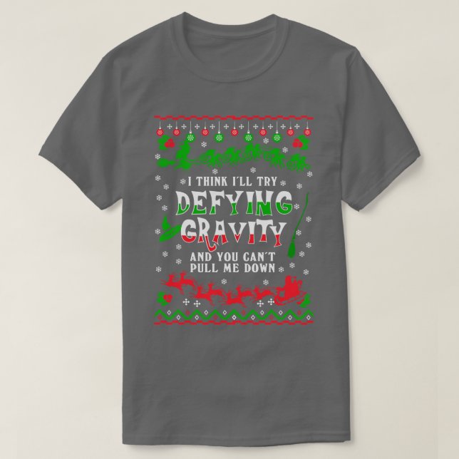 T-shirt Défier la gravité Sweater de Noël (Design devant)