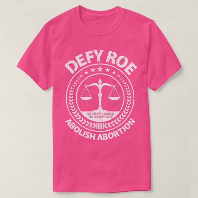T-shirt Défier Roe Aboliser les échelles d'avortement Pati (Design devant)