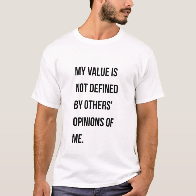 T-shirt Définissez votre propre valeur (Devant)