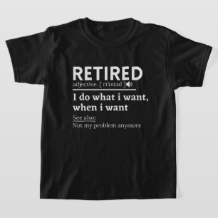T-shirt définition à la retraite, drôle de retraite, à la 