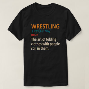 T-shirt Définition amusante de la lutte,Cadeau de lutte