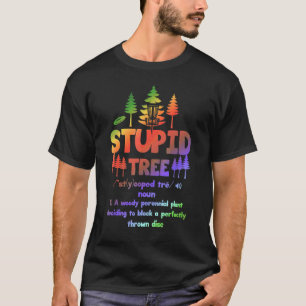 T-shirt Définition d'Arbre Stupide  Disc Golf 3
