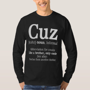 T-shirt Définition de Cuz Abréviation pour Cousin Famille