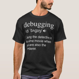 T-shirt Définition de débogage Phyton Ordinateur Javascrip