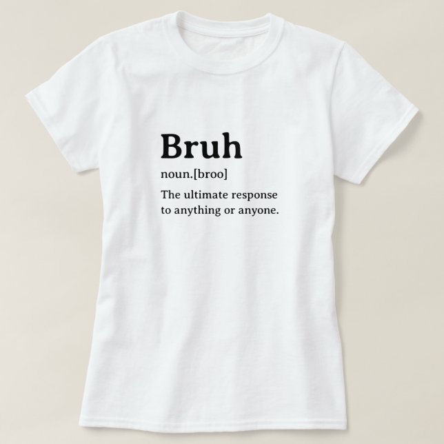 T-shirt Définition de dictionnaire drôle Bruh (Design devant)