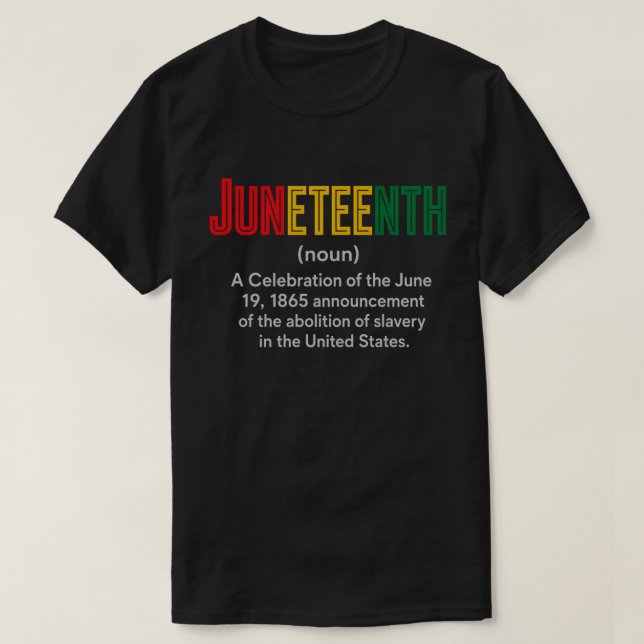 T-shirt Définition de Juneteenth de la liberté des couleur (Design devant)