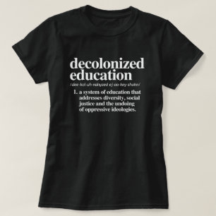 T-shirt Définition de l'éducation décolonisée