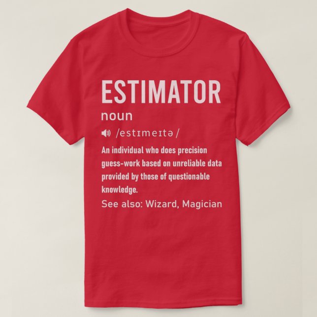 T-shirt Définition De L'Estimateur Drôle Pour Estimer Le C (Design devant)