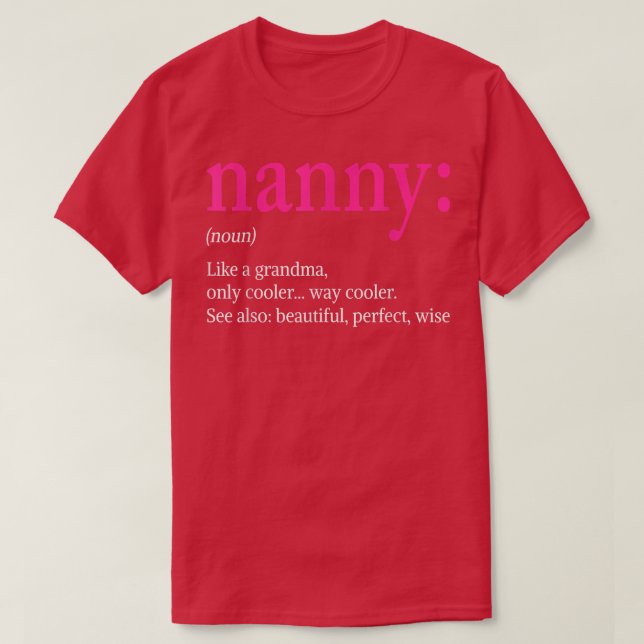T-shirt Définition De Nanny Comme Grand-Mère Normale Mais  (Design devant)