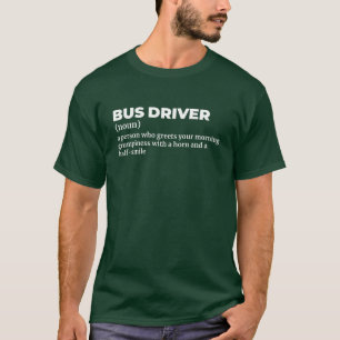 T-shirt Définition de pilote de bus professionnel Tee