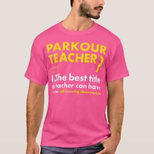 T-shirt Définition de professeur de traceur Parkour