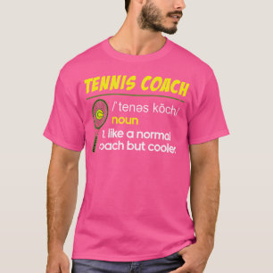 T-shirt Définition d'entraîneur de tennis drôle Fan de jou