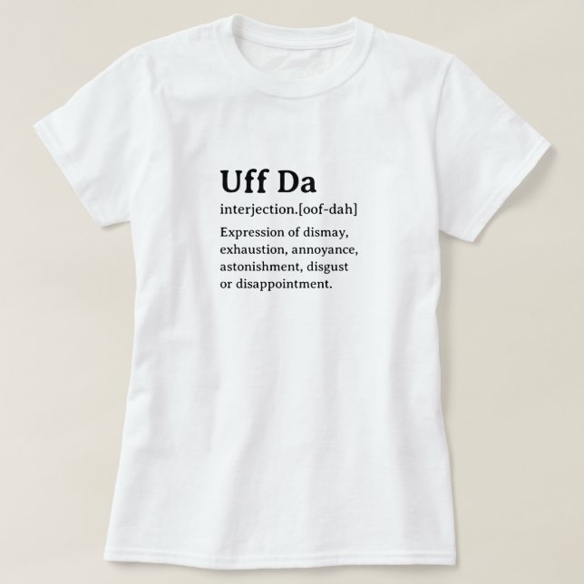 T-shirt Définition Drôle De Dictionnaire Uff Da (Design devant)