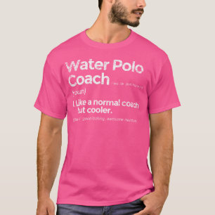T-shirt Définition drôle d'entraîneur de water-polo