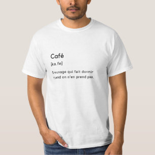 T-shirt Définition drôle du mot café.