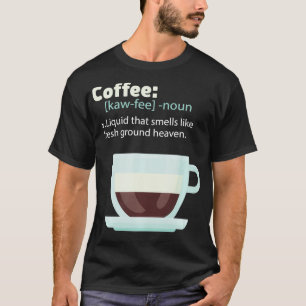 T-shirt Définition du café