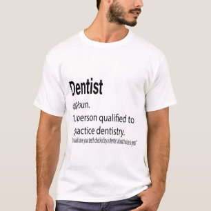 T-shirt Définition du dentiste - Quelqu'un qui résout un p
